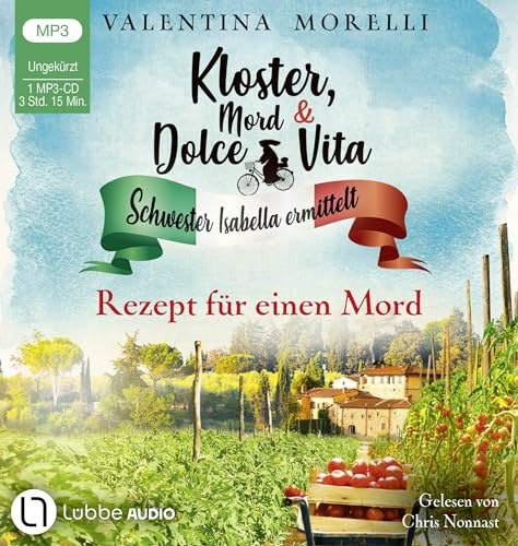 Kloster, Mord und Dolce Vita - Rezept für einen Mord: Folge 07. (Schwester Isabella ermittelt, Band 7)
