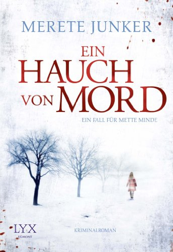 Ein Hauch von Mord: Ein Fall für Mette Minde: Ein Fall für Mette Minde. Kriminalroman