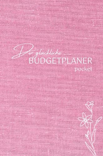 Der glückliche Budgetplaner pocket: Organisiere deine Finanzen mit Gefühl. Der Budgetplaner hilft dir, achtsam mit Geld umzugehen und dein Konsumverhalten liebevoll zu reflektieren