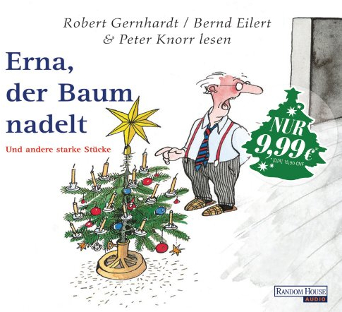 Erna, der Baum nadelt: Und andere starke Stücke