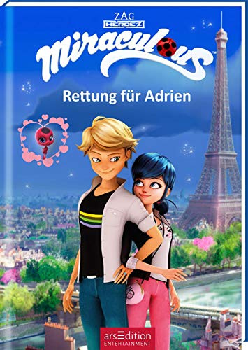 Miraculous – Rettung für Adrien (Miraculous 5): Abenteuer mit einer starken Heldin ab 8 Jahre | mit Bildern aus der TV-Serie