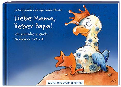 Liebe Mama, lieber Papa!: Ich gratuliere euch zu meiner Geburt