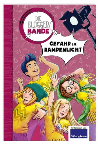 Die Bloggerbande...Gefahr im Rampenlicht: Das crossmediale Leseerlebnis für Kinder ab 7