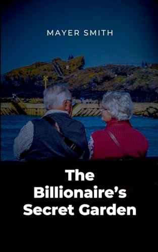 The Billionaire's Secret Garden