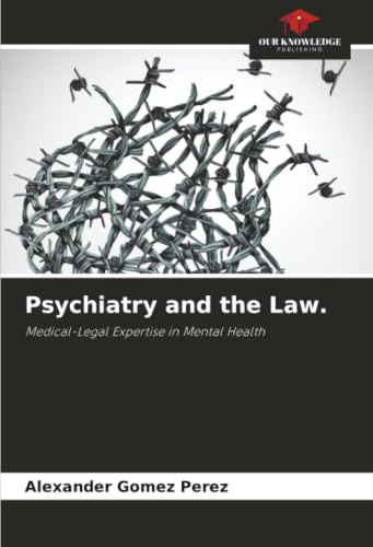 Psychiatry and the Law.: Medical-Legal Expertise in Mental Health