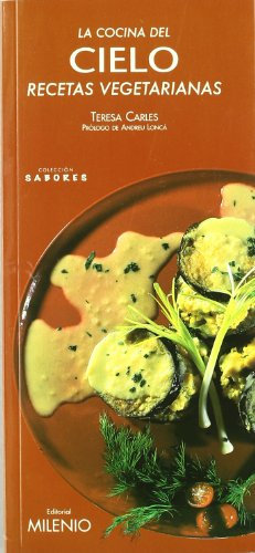 La Cocina Del Cielo. Recetas Vegetarianas (Sabores)