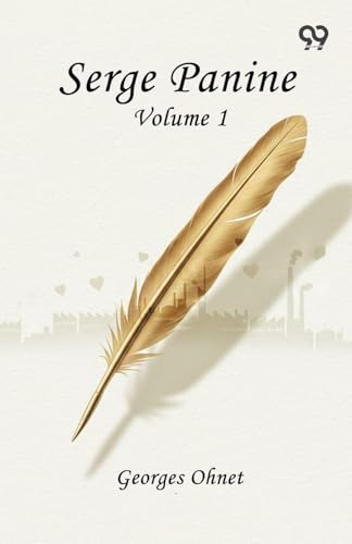 Serge Panine: Volume 1