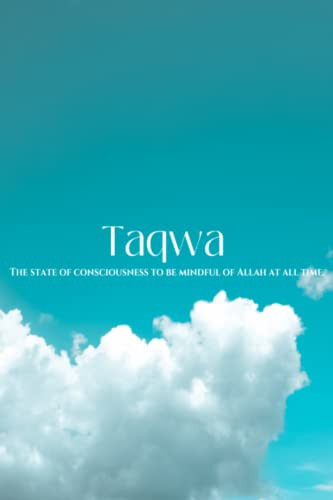 Muslim notebook: Taqwa, The state of consciousness to be mindful of Allah at all time.