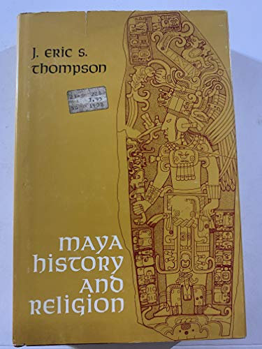 Maya History and Religion (Civilization of American Indian S.)