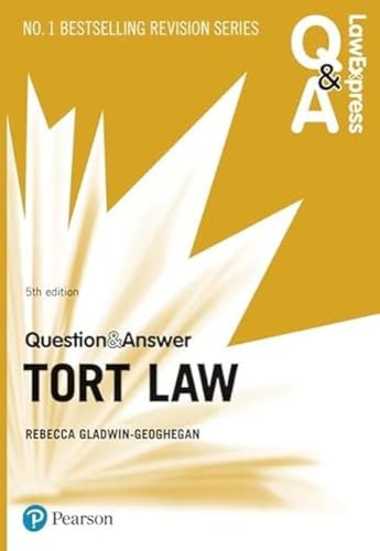 Law Express Question and Answer: Tort Law, 5th edition