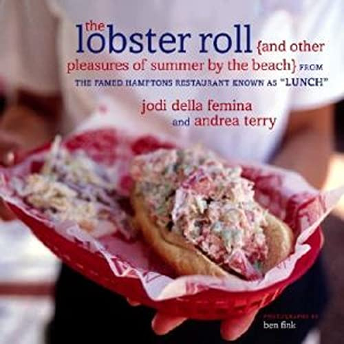 The Lobster Roll: And Other Pleasures of Summer by the Beach