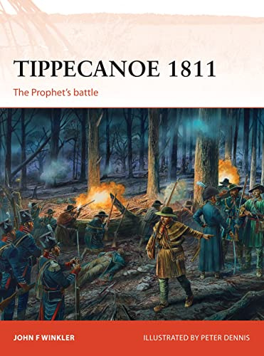 Tippecanoe 1811: The Prophet’s battle: 287 (Campaign)