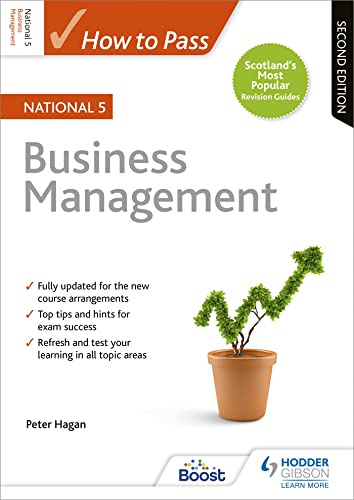 How to Pass National 5 Business Management: Second Edition: For QS Exams