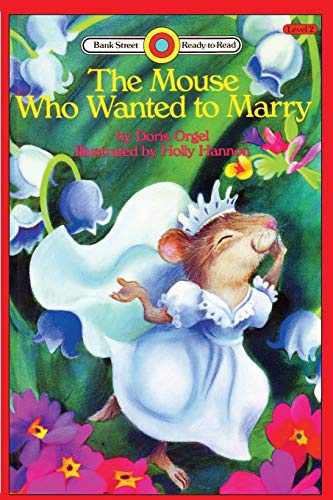The Mouse Who Wanted to Marry: Level 2 (Bank Street Ready-To-Read)