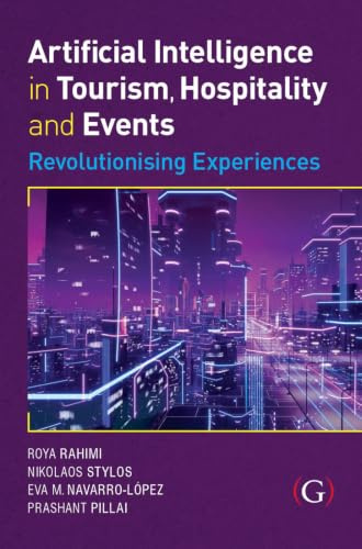 Artificial Intelligence in Tourism, Hospitality and Events: Revolutionising Experiences