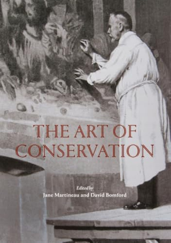 The Art of Conservation: Painting Restoration from the Sixteenth to Twenty-First Century