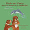 Flash and Fancy More Otter Adventures on the Waccamaw River Book Three: A Dolphin Rescue