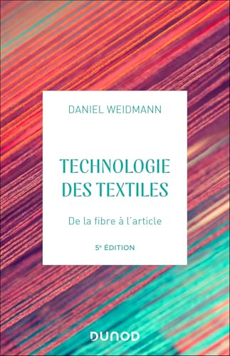 Technologies des textiles - 5e éd.: De la fibre à l'article