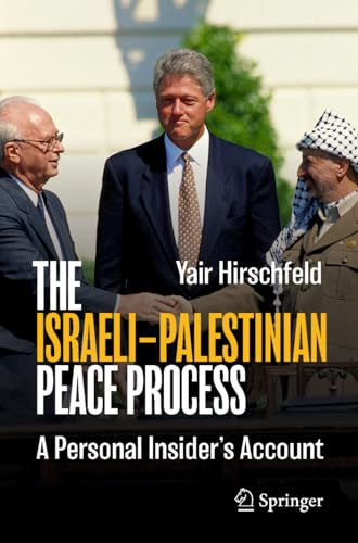 The Israeli–Palestinian Peace Process: A Personal Insider's Account