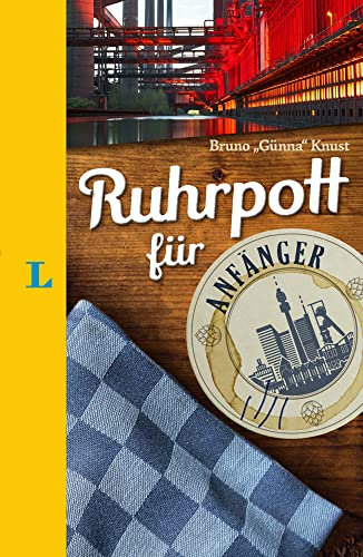 Langenscheidt Ruhrpott für Anfänger - Der humorvolle Sprachführer für Ruhrpott-Fans