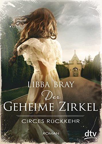 Der geheime Zirkel II Circes Rückkehr: Roman (Die geheimer Zirkel-Reihe, Band 2)