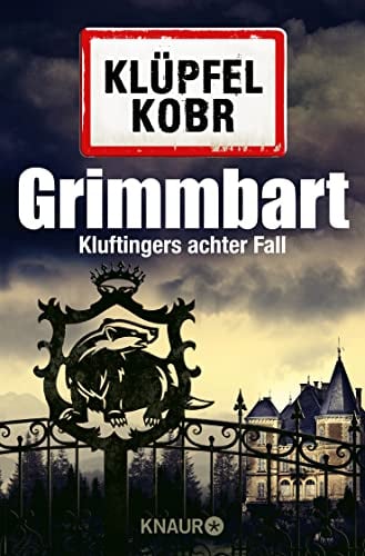 Grimmbart: Kluftingers achter Fall | Ein Allgäu-Krimi (Kommissar Kluftinger, Band 8)