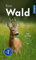 Basic Wald: 126 Arten einfach und sicher erkennen - In drei Schritten zur richtigen Art (Kosmos-Naturführer Basics)