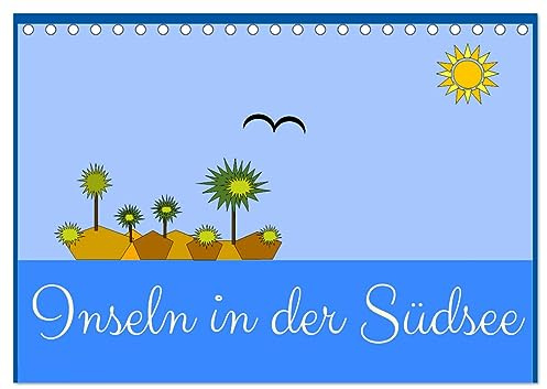 Inseln in der Südsee (Tischkalender 2026 DIN A5 quer), CALVENDO Monatskalender: Inseln im Ozean mit Palmen (CALVENDO Natur)