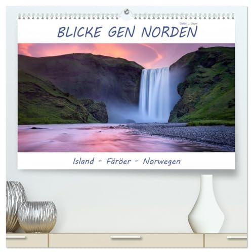 Blicke gen Norden (hochwertiger Premium Wandkalender 2026 DIN A2 quer), Kunstdruck in Hochglanz: Landschaftsaufnahmen aus Island, von den Färöer Inseln und von den Lofoten. (CALVENDO Natur)