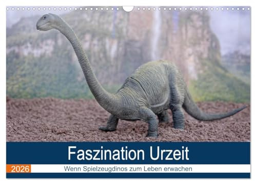 Faszination Urzeit - wenn Spielzeugdinos zum Leben erwachen (Wandkalender 2026 DIN A3 quer), CALVENDO Monatskalender: Ein Dinokalender nicht nur für`s Kinderzimmer (CALVENDO Kunst)