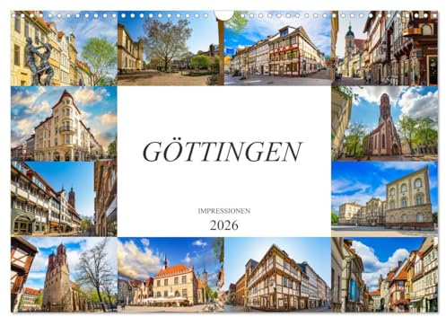 Göttingen Impressionen (Wandkalender 2026 DIN A3 quer), CALVENDO Monatskalender: Zwölf einmalige Bilder der Stadt Göttingen (CALVENDO Orte)