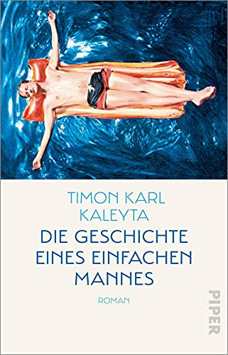 Die Geschichte eines einfachen Mannes: Roman | Shortlist »aspekte«-Literaturpreis und Literaturpreis Fulda 2021