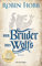 Der Bruder des Wolfs: Roman (Die Weitseher-Saga, Band 2)