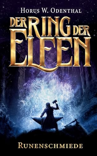 Der Ring der Elfen - Runenschmiede: Eine Epische Fantasy-Serie