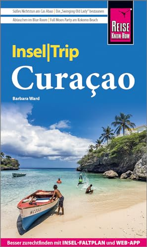 Reise Know-How InselTrip Curaçao: Reiseführer mit Insel-Faltplan und kostenloser Web-App