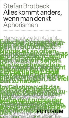 Alles kommt anders, wenn man denkt: Aphorismen