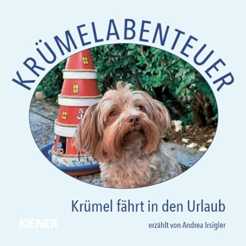Krümelabenteuer: Krümel fährt in den Urlaub