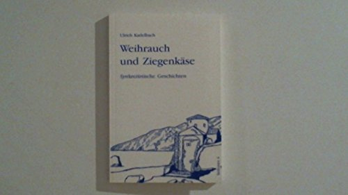 Weihrauch und Ziegenkäse. Synkretistische Geschichten (Sedones)