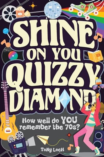 Shine On You Quizzy Diamond: The very VERY best of the 70s activity book of mixed puzzles and trivia