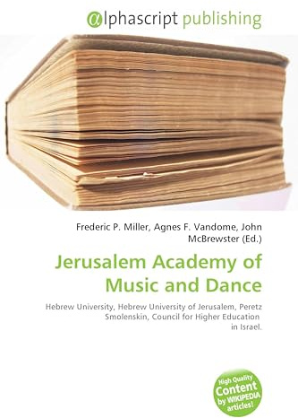 Jerusalem Academy of Music and Dance: Hebrew University, Hebrew University of Jerusalem, Peretz Smolenskin, Council for Higher Education in Israel.