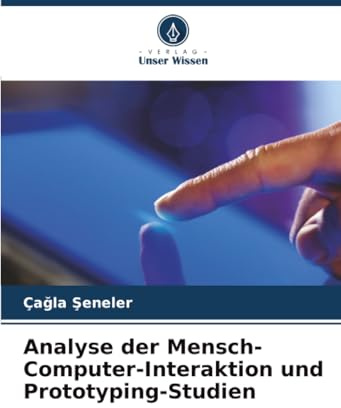 Analyse der Mensch-Computer-Interaktion und Prototyping-Studien