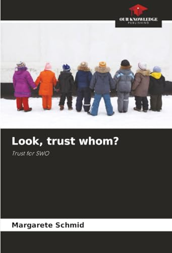 Look, trust whom?: Trust for SWO