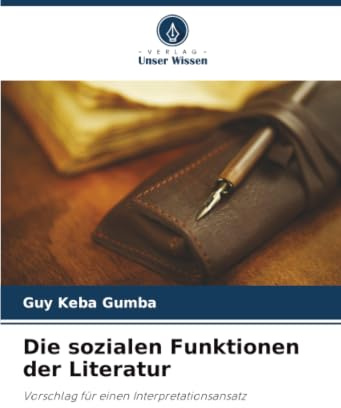 Die sozialen Funktionen der Literatur: Vorschlag für einen Interpretationsansatz