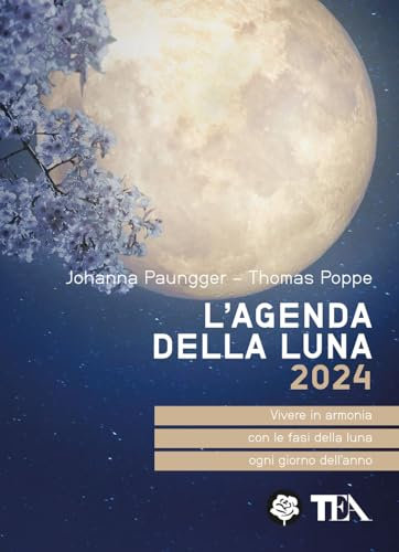 L'agenda della luna 2024 (Tea pratica)