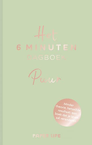 Het 6 minuten dagboek - PUUR: Minder theorie, hetzelfde resultaat: een boek dat je leven zal veranderen