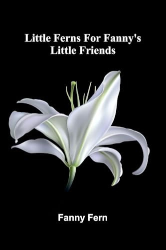 Little Ferns For Fanny's Little Friends
