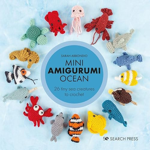 Mini Amigurumi Ocean: 26 tiny sea creatures to crochet (English Edition)