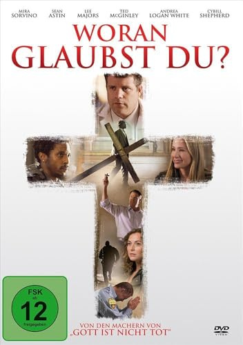 Woran glaubst du? – Der bewegende Film über Hoffnung, Glaube und Veränderung, mit Ted McGinley
