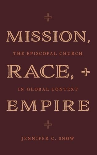 Mission, Race, and Empire: The Episcopal Church in Global Context