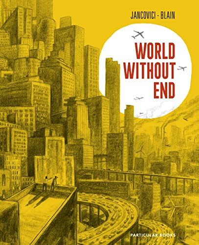 World Without End: The million-copy selling graphic novel about climate change